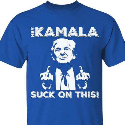 Hey Kamala Suck On This | Political Shirt | Republican Shirt | Trump Supporters Shirt Dark T1212 - GOP