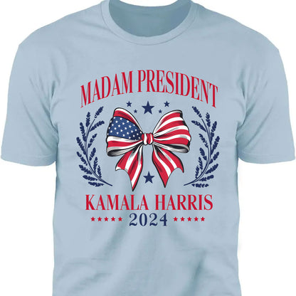 Madam President Shirt | Kamala Harris 2024 Shirt | Democrat Shirt Bright T1403 - KH2