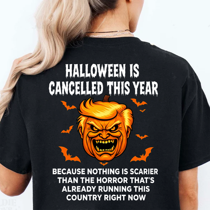 Funny Anti Trump "Halloween Is Cancelled" Backside Dark Shirt, Pumpkin Horror Graphic Tee For Halloween 685760