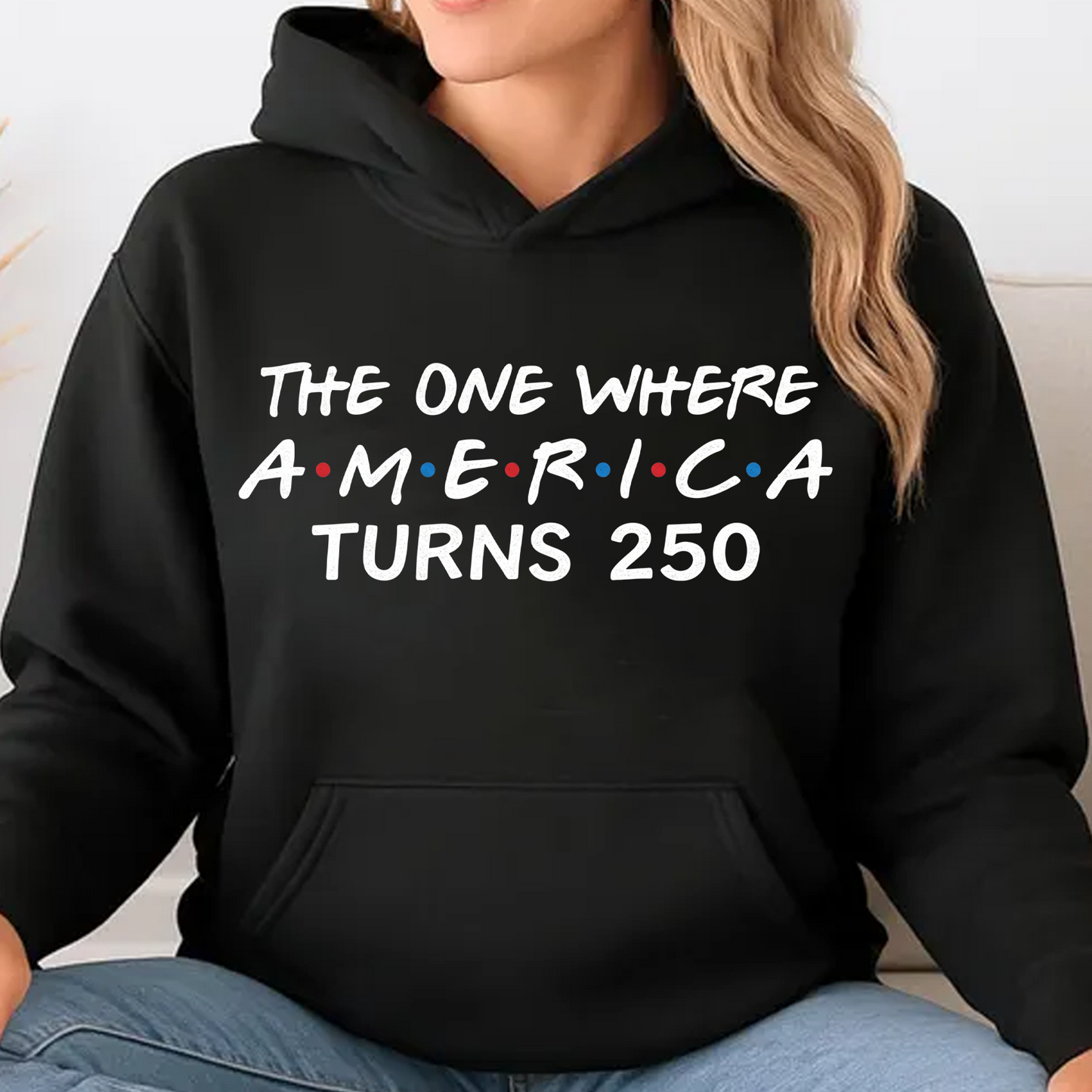 The One Where America Turns 250 Shirt, Independence Day Tee, Patriotic 4th Of July Shirt 685180