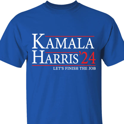 Kamala Harris Let's Finish The Job Shirt | Kamala Harris 2024 Shirt | Democrat Shirt Dark T1437 - KH2
