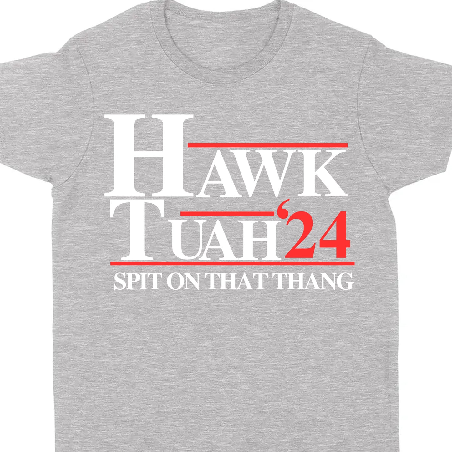 Hawk Tuah Spit On That Thang 2024 Shirt | Election Shirt | Political Dark Tee C1075 - GOP
