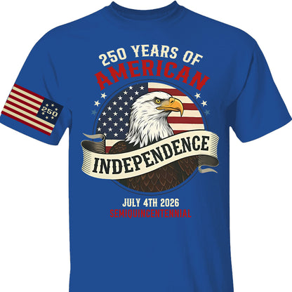 250 Years Of American Independence Shirt | Happy 250th Birthday USA | Patriotic 4th Of July Tee | America 250th Anniversary | Independence Day Shirt 682568