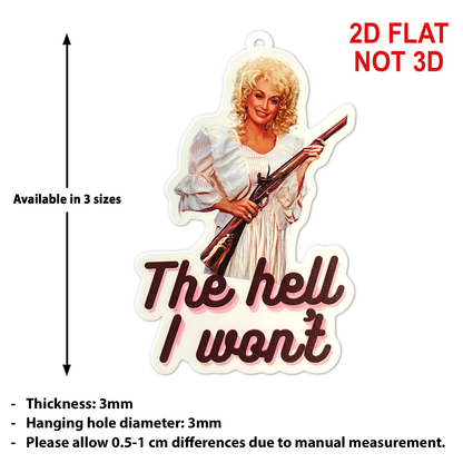Dolly Parton The Hell I Won't Acrylic Ornament, Funny Dolly Christmas Ornament, Country Music Fan Gift 686149