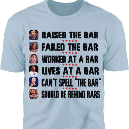 Trump Raised The Bar Harris Failed The Bar T-Shirt | Trump 2024 Shirt | Trump Supporters Shirt Bright T1213 - GOP