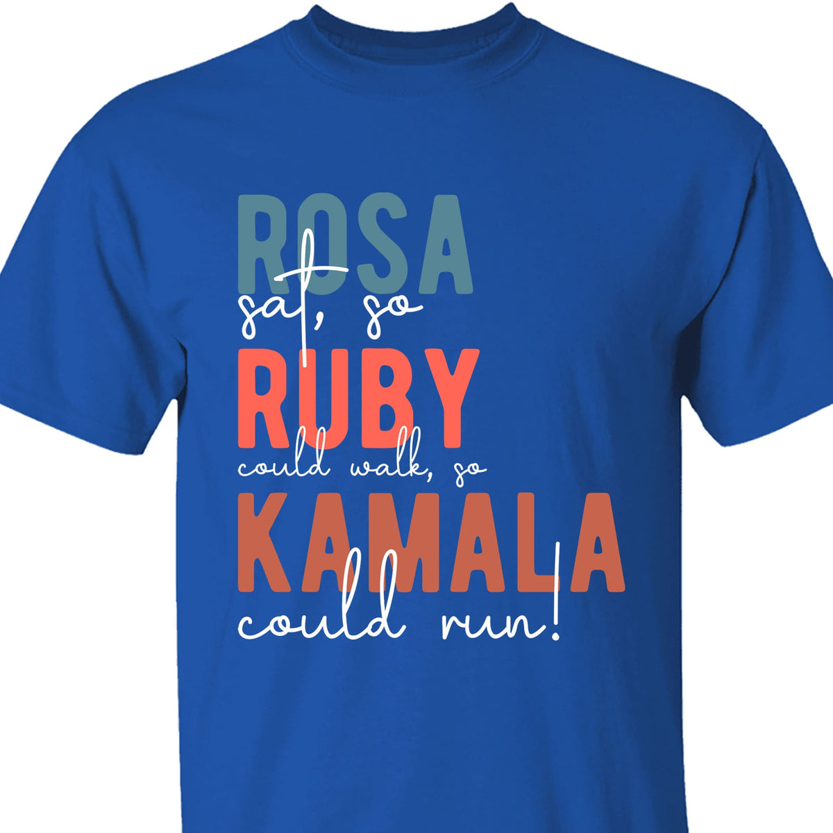 Rosa Sat So Ruby Could Walk So Kamala Could Run Shirt | Kamala Harris 2024 Shirt | Democrat Shirt Dark T1414 - KH2