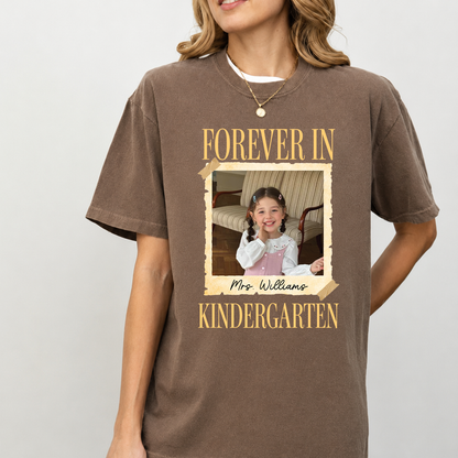Personalized Forever In Kindergarten Comfort Colors Shirt, Custom Childhood Photo Teacher Tee, Back To School Gift 685735