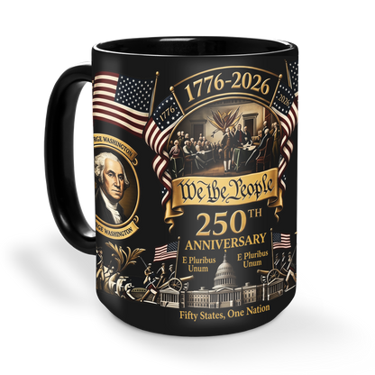 250 Years USA Anniversary Mug | We The People Patriotic Coffee Mug | 4th Of July Black Mug 684632