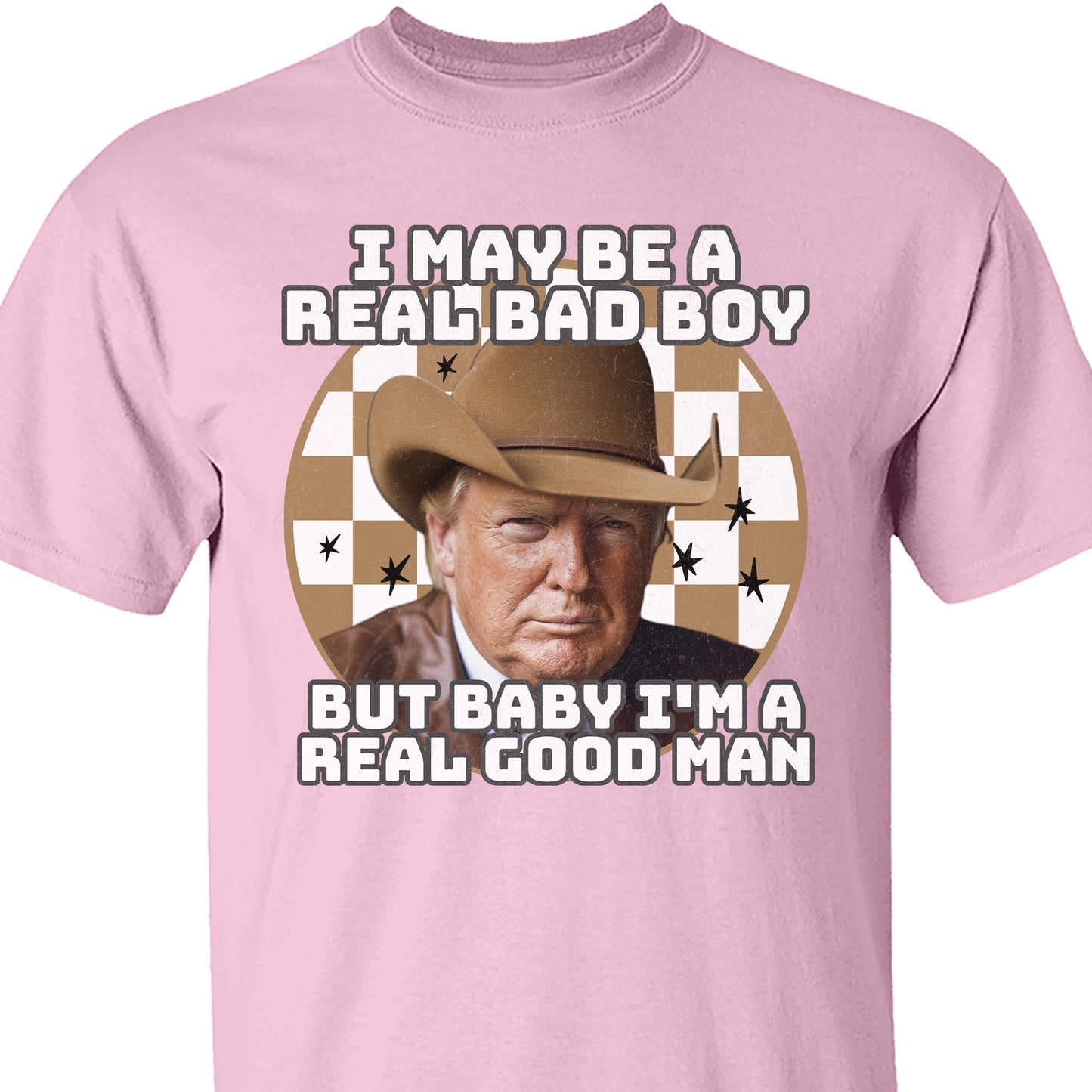 TRUMP Real Good Man Shirt | Donald Trump Homage Shirt | Donald Trump Fan Tees C907 - GOP