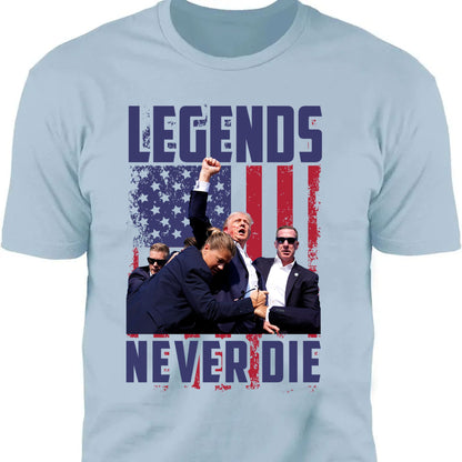 Legends Never Die | Trump Fight 2024 Shirt | Trump 2024 Pennsylvania Rally | Trump Supporters Shirt Bright T1129 - GOP