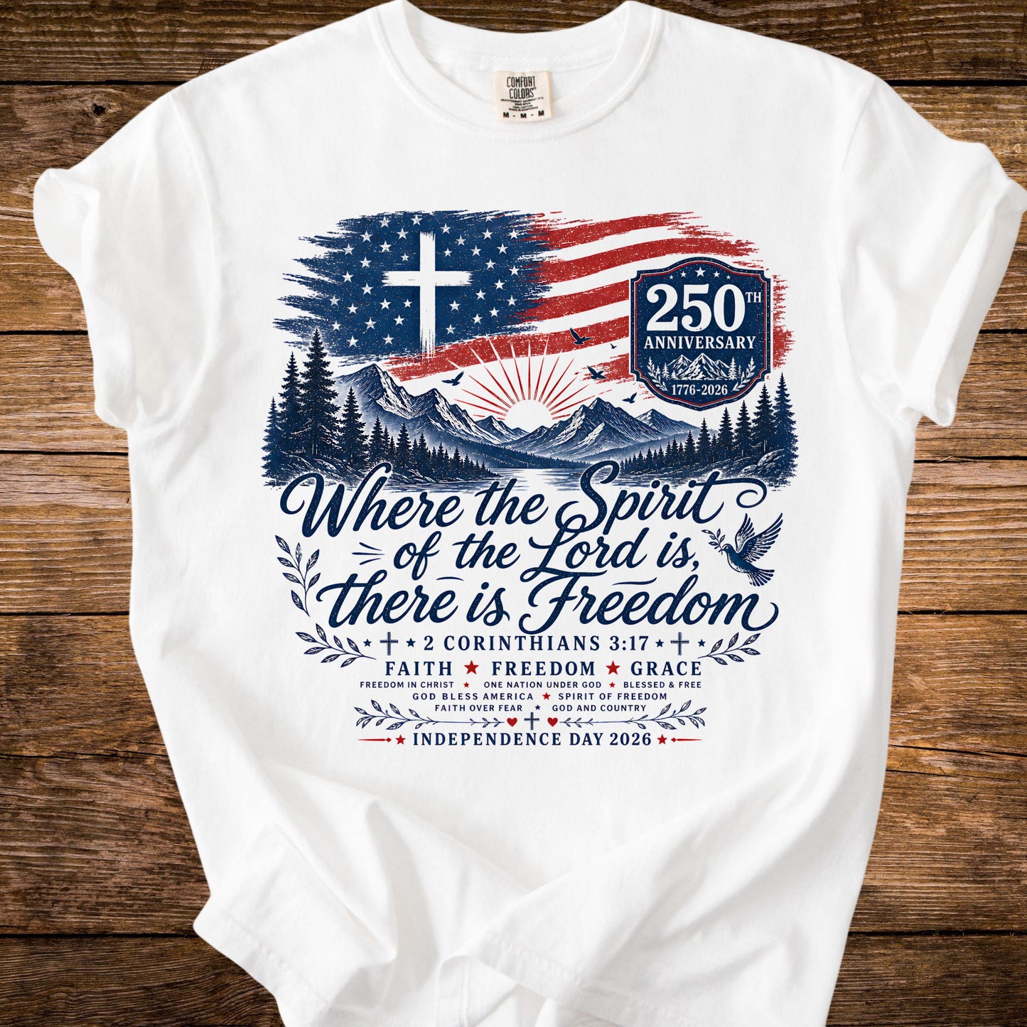 Where The Spirit Of The Lord Is - USA 250th Anniversary Bright Shirt, Patriotic 4th Of July Tee 685304
