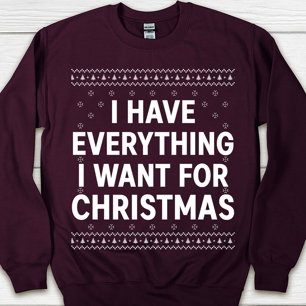 I Have Everything I Want For Christmas, Couple Matching Christmas Shirt, Personalized Custom Couple Sweatshirt T1324