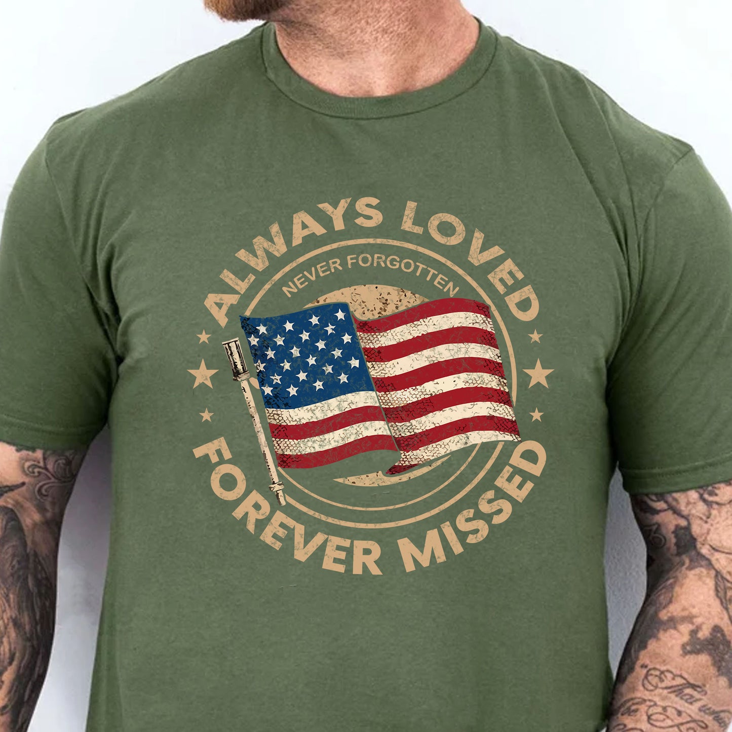 Always Loved Never Forgotten Forever Missed Shirt | Memorial Day T-Shirt | Patriotic Shirt 682297