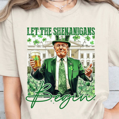 Let Shenanigans Begin Trump Shirt, Trump St Patricks Sweatshirt, St Patricks Trump Shirt 682045 - GOP