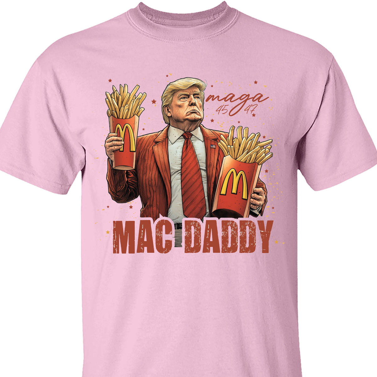 Trump Mac Daddy, Funny Trump Fries, Republican Trump President MAGA Shirt T1696 - GOP