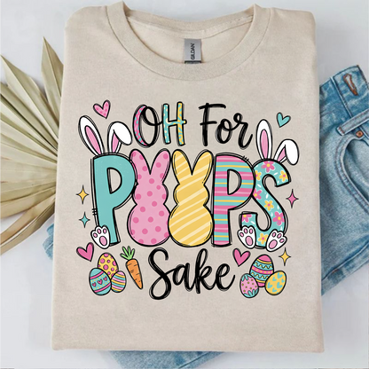Oh For Peeps Sake - Cute Funny Bunny Bright Shirt | Easter Day T-Shirt 684450