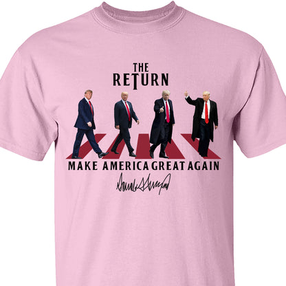 The Return MAGA Shirt | Donald Trump Homage Shirt | Donald Trump Fan Tees C898 Bright - GOP