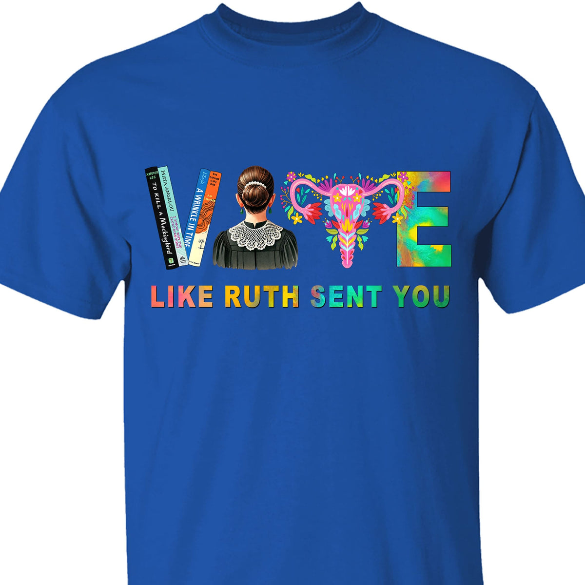 Vote Like Ruth Sent You Shirt | Democrat Shirt | Kamala Harris 2024 Shirt Dark T1541 - KH2