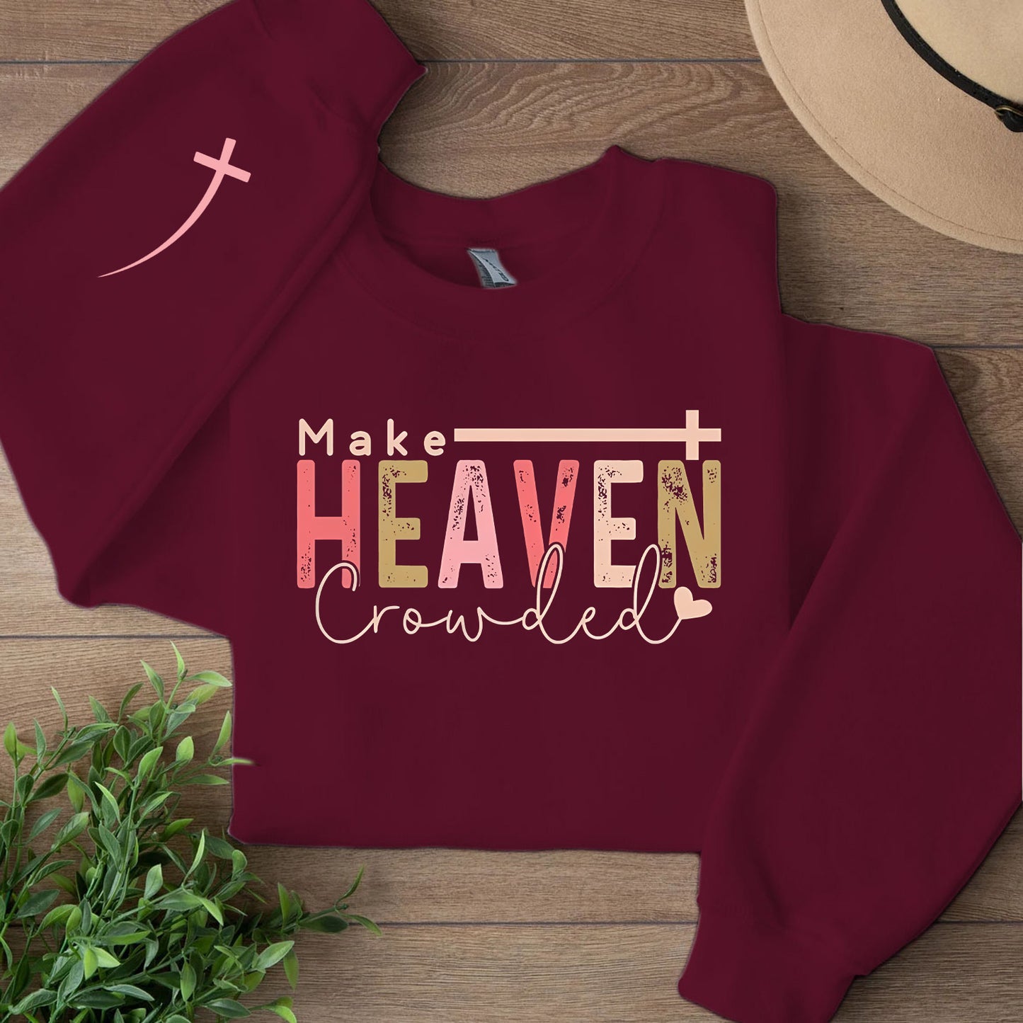 Make Heaven Crowded Sweatshirt | Christian Quote | Motivational Sleeve Right Print Sweater 683189