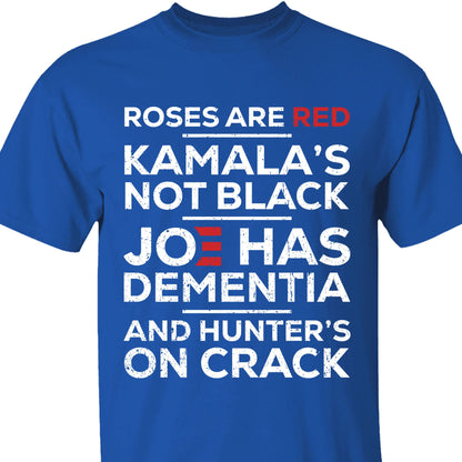 Roses Are Red Kamala Not Black | Kamala Harris 2024 Shirt | Joe Biden Dementia Shirt | Election 2024 Shirt Dark T1568 - KH2
