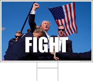 Trump Fight | 12"X 17.5" Presidential Campaign Yard Sign - GOP