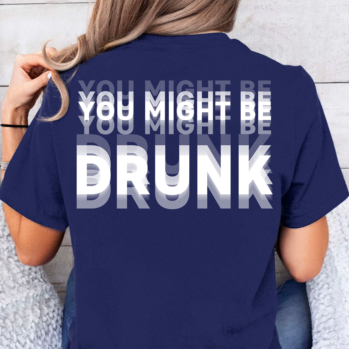 "You Might Be Drunk" Optical Illusion Graphic Backside Dark Shirt, Funny Party Tee 685746