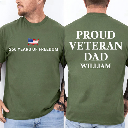 USA 250 Years Of Freedom Front & Back Shirt | Patriotic Proud Veteran T-Shirt Gift For Dad/Mom 684658