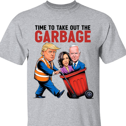 Time To Take Out The Garbage, Funny Trump Garbage, Republican Trump MAGA Shirt T1695 - GOP