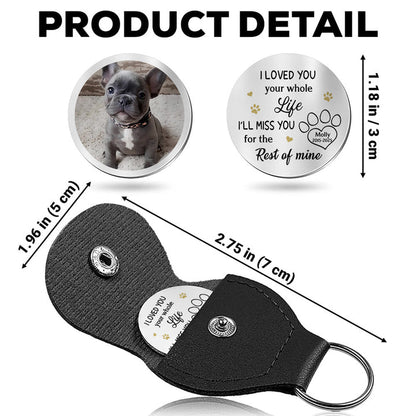 Custom Photo I Loved You Whole Life Pocket Hug Coin | Memorial Keepsake Gift For Pet Lover 686491 WFD