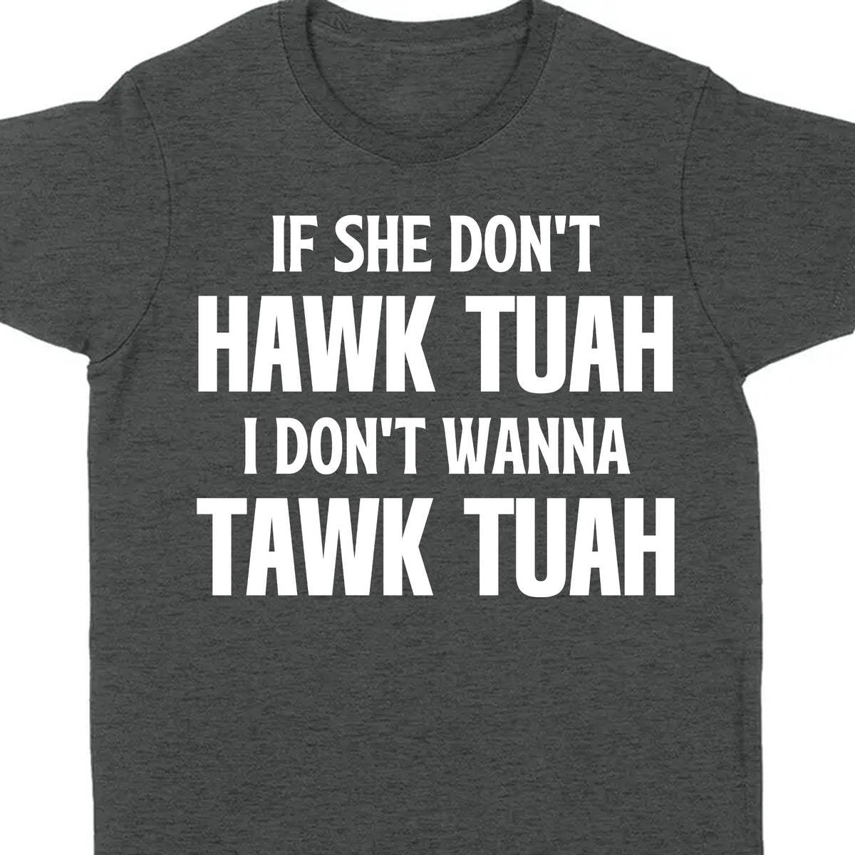 If She Dont Hawk Tuah | Hawk Tuah Spit On That Thang Shirt | Political Election Dark Tee C1078 - GOP