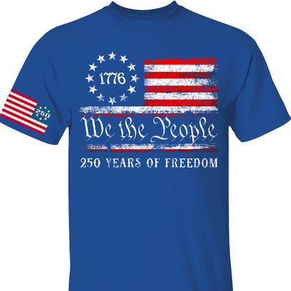 We The People 250 Years Shirt | Happy 250th Birthday USA Shirt | Patriotic 4th of July Tee Flag On Sleeve | America 250th Anniversary | Independence Day Shirt 682580