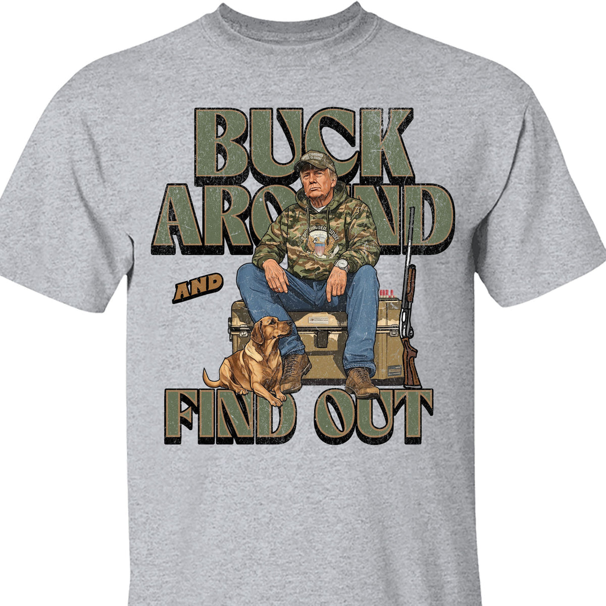 Trump Camo Hunting Shirt, Buck Around and Find Out Republican Outdoorsy Fishing Shirt Bright T1704 - GOP