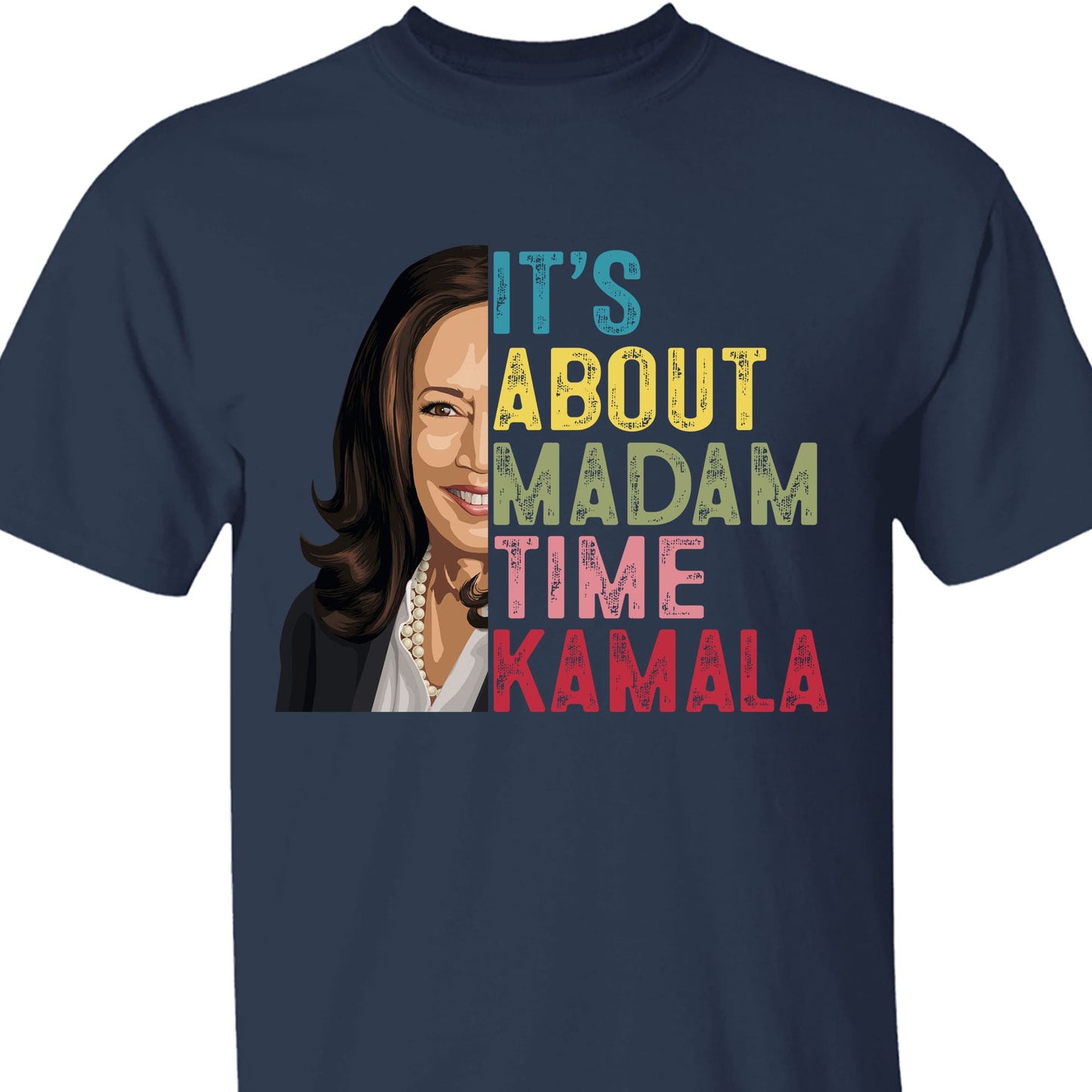 Kamala Harris President 2024 Shirt, It's About Madam Time Kamala Shirt, Vintage Democrats Kamala Shirt, Kamala Harris 2024 Shirt, Democrat Shirt Dark T1372 - KH2