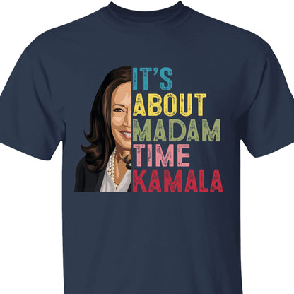 Kamala Harris President 2024 Shirt, It's About Madam Time Kamala Shirt, Vintage Democrats Kamala Shirt, Kamala Harris 2024 Shirt, Democrat Shirt Dark T1372 - KH2