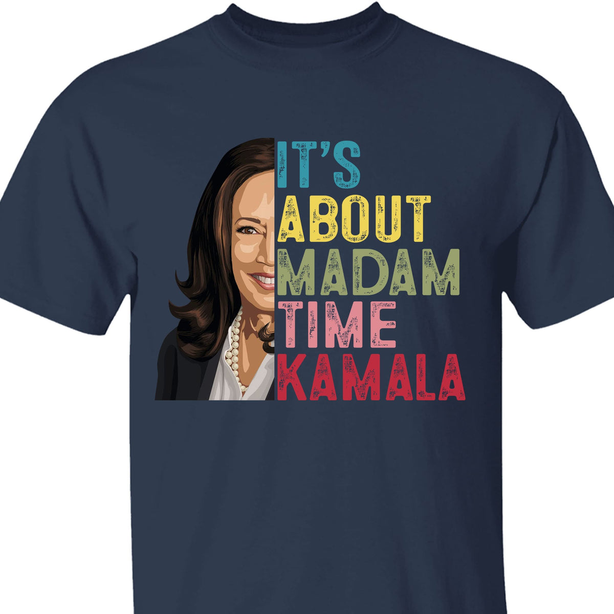 Kamala Harris President 2024 Shirt, It's About Madam Time Kamala Shirt, Vintage Democrats Kamala Shirt, Kamala Harris 2024 Shirt, Democrat Shirt Dark T1372 - KH2