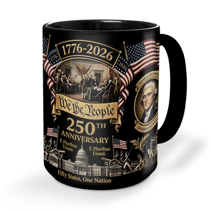 250 Years USA Anniversary Mug | We The People Patriotic Coffee Mug | 4th Of July Black Mug 684632
