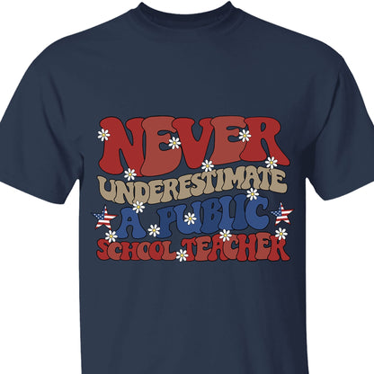 Never Underestimate A Public School Teacher Shirt | Democrat Shirt | Kamala Harris 2024 Shirt Dark T1546 - KH2