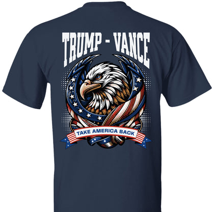 Take America Back | Trump Vance 2024 Shirt | Trump Supporters Backside Shirt Dark T1228 - GOP