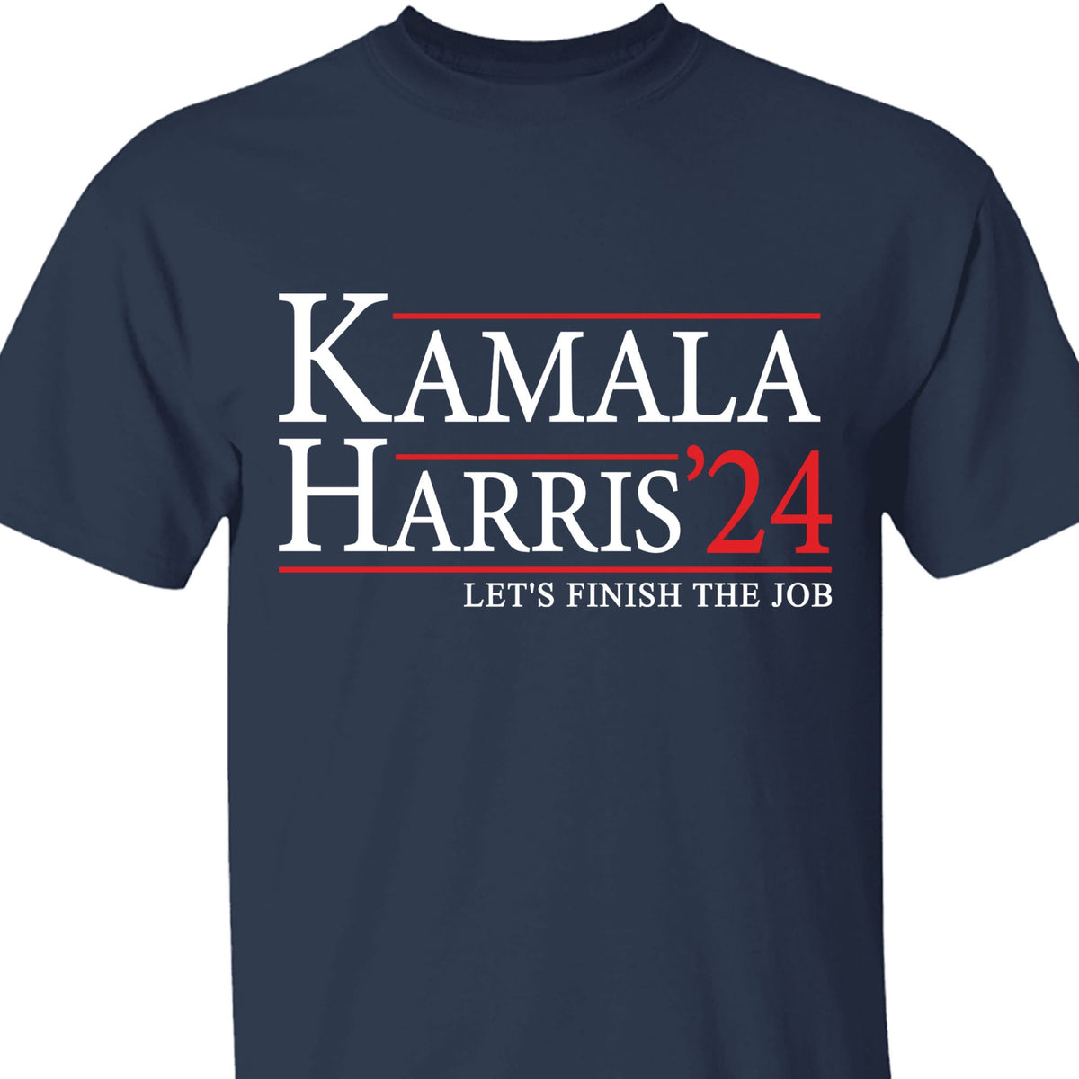 Kamala Harris Let's Finish The Job Shirt | Kamala Harris 2024 Shirt | Democrat Shirt Dark T1437 - KH2