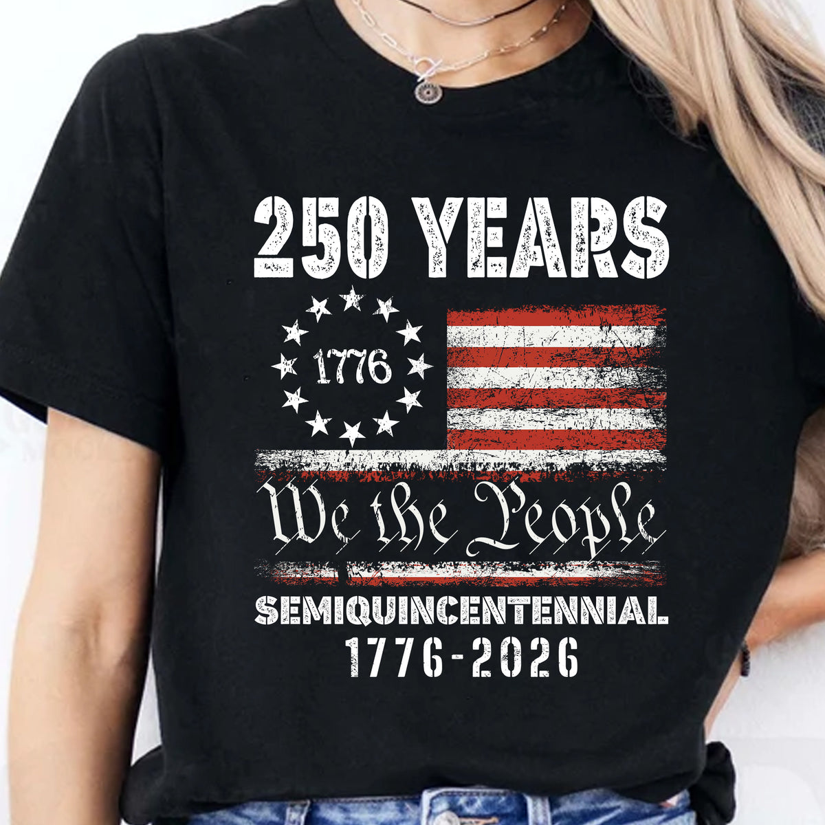 1776 We The People 250 Years Semiquincentennial Shirt | Happy 250th Birthday USA T-Shirt | America 250th Anniversary | Independence Day Shirt 682484