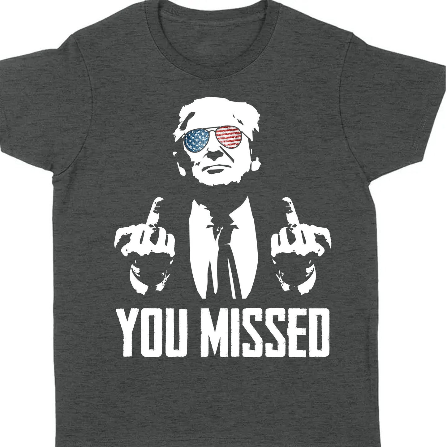 You Missed | Trump Fight 2024 Shirt Pennsylvania Rally | Shirt Dark C1115 - GOP
