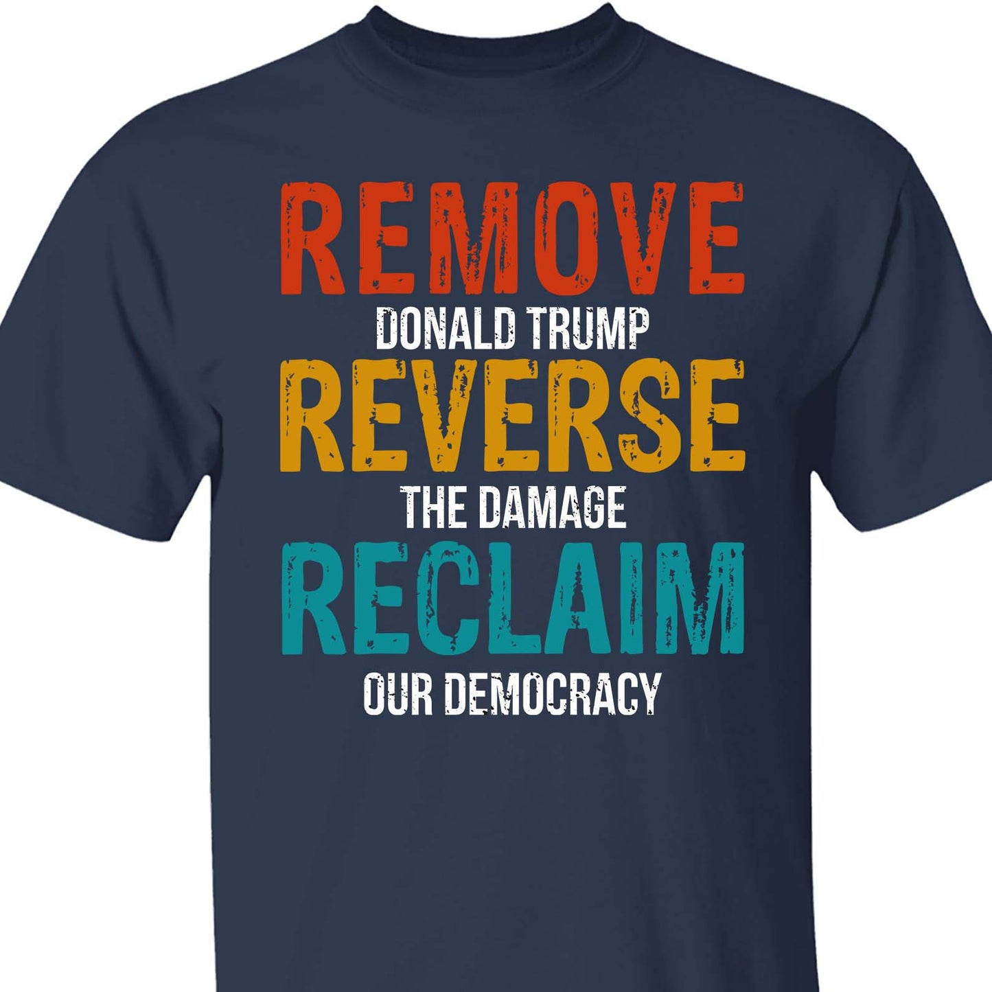 Remove Reverse Reclaim Shirt – 8647 Anti Trump Political Tee, Pro-Democracy Bernie Sanders Activist Shirt, Resist MAGA Dark Shirt 682223