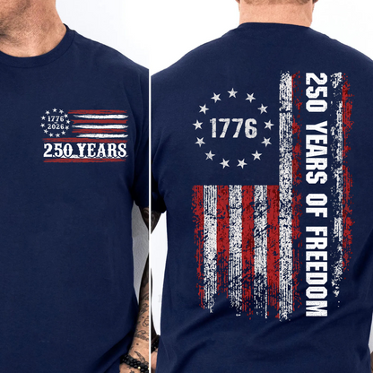 250 Years Of Freedom Shirt | 250th Anniversary 1776–2026 Tee | Patriotic Retro USA 250 Pocket & Back Shirt 684509