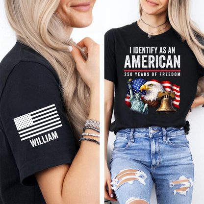 I Identify As An American Shirt | 250 Years Of Freedom Shirt | Patriotic Freedom Tee 684563