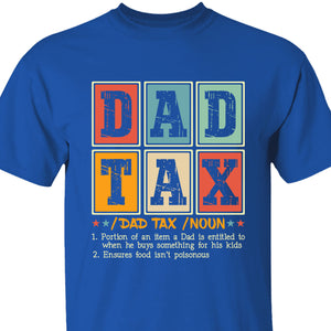 Funny Dad Tax Noun T-Shirt | The Best Dad Ever Shirt | Trendy Father’s Day Gift for Men | Legend Dad Shirt | Best Father T-Shirt 682292