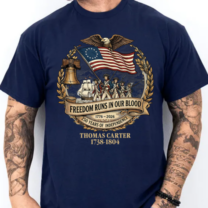 Personalized Freedom Runs In Our Blood Dark Shirt | Revolutionary War Ancestor Tee, Patriotic Tee 684478