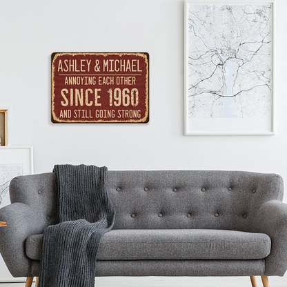 Personalized Annoying Each Other Since Metal Sign | Custom Name And Date Anniversary Wall Decor | Funny Gift For Couple 685496
