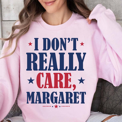 I Don't Really Care Margaret Shirt, Vintage I Don't Really Care Margaret Shirt, Funny Minimalist JD Vance Shirt, Republican Sweatshirt 682014 - GOP