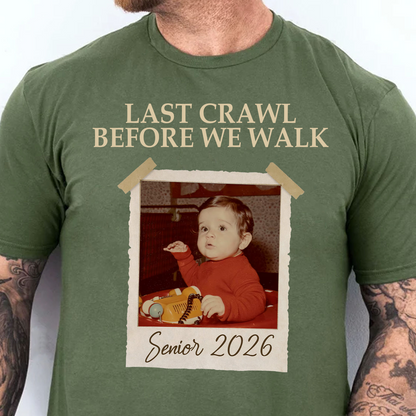 Custom Vintage Photo Last Crawl Before We Walk Shirt, Personalized Tee Graduation Gift 684840