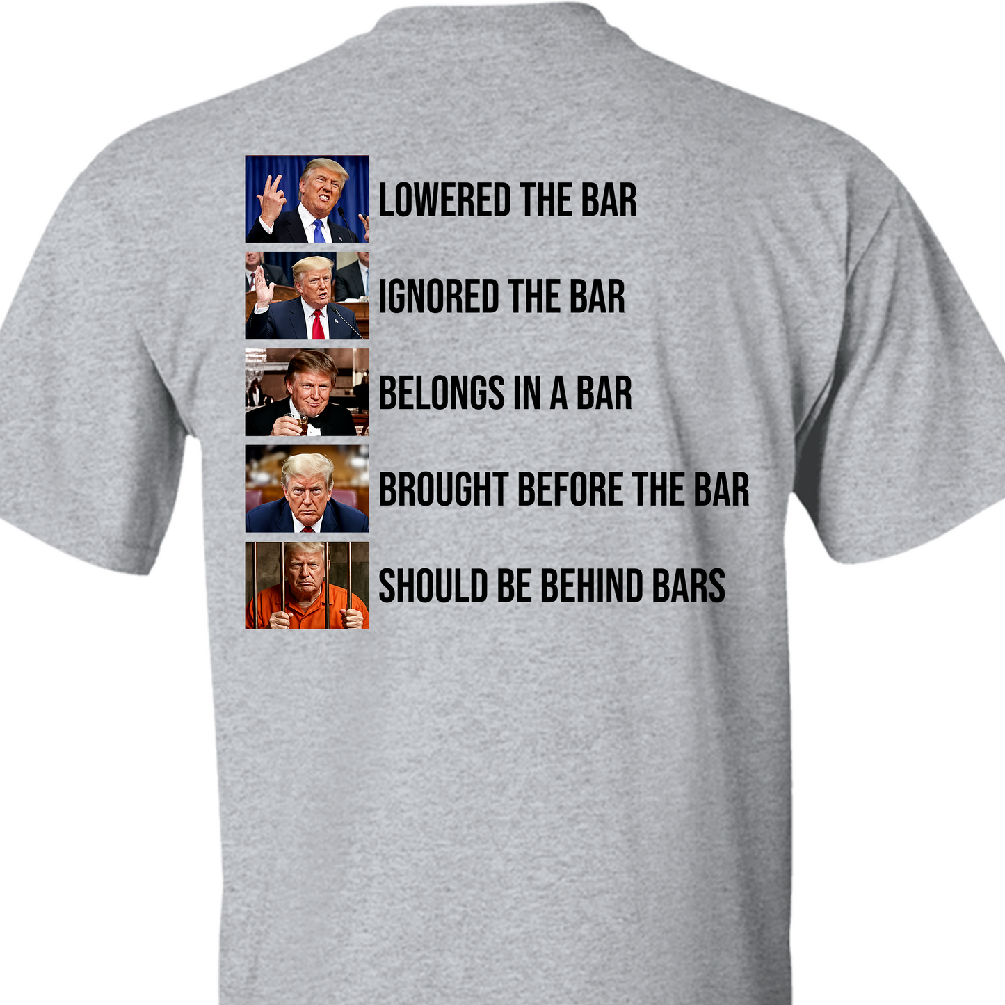 Funny Anti Trump Lowered The Bar To Behind Bars Backside Bright Shirt, Funny Quote Tee 685741